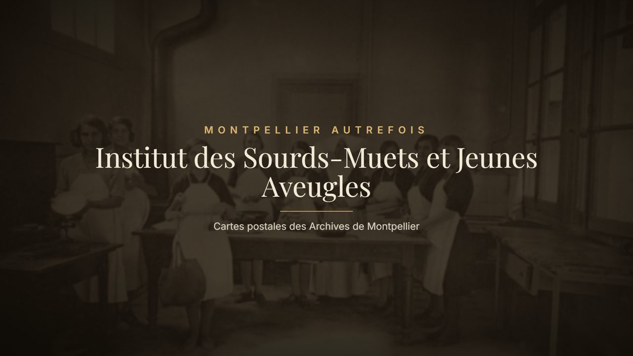 Institut des Sourds-Muets et Jeunes Aveugles autrefois