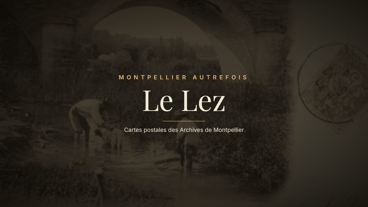 Le Lez autrefois
