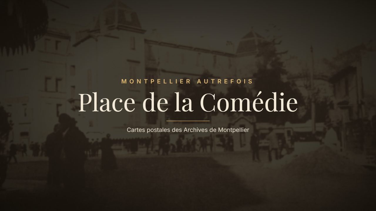Place de la Comédie autrefois