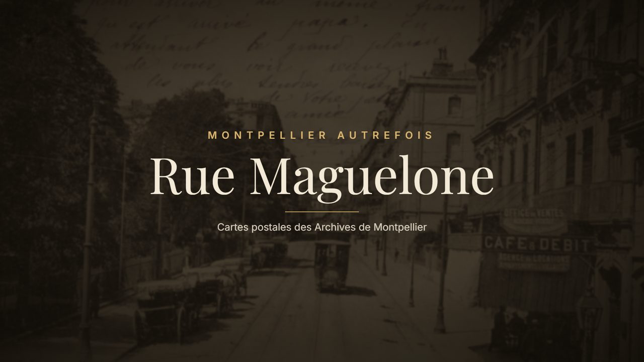 Rue Maguelone autrefois
